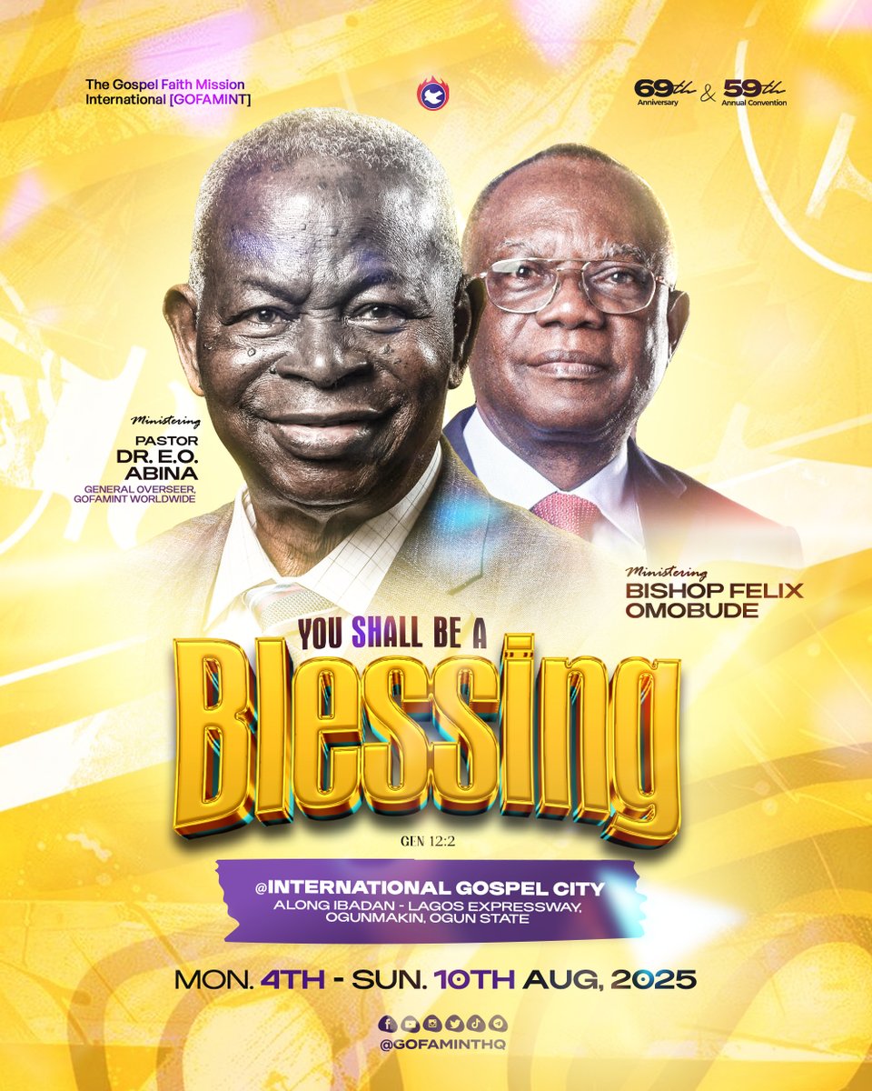 gofaminthq's tweet image. Heaven is set. Are you?
Join Pastor Dr. E.O. Abina and Bishop Felix Omobude at the 2025 GOFAMINT Convention, a divine appointment where destinies are transformed.
You Shall Be A Blessing!
#GOFAMINT
#YouShallBeABlessing
#AnnualConvention