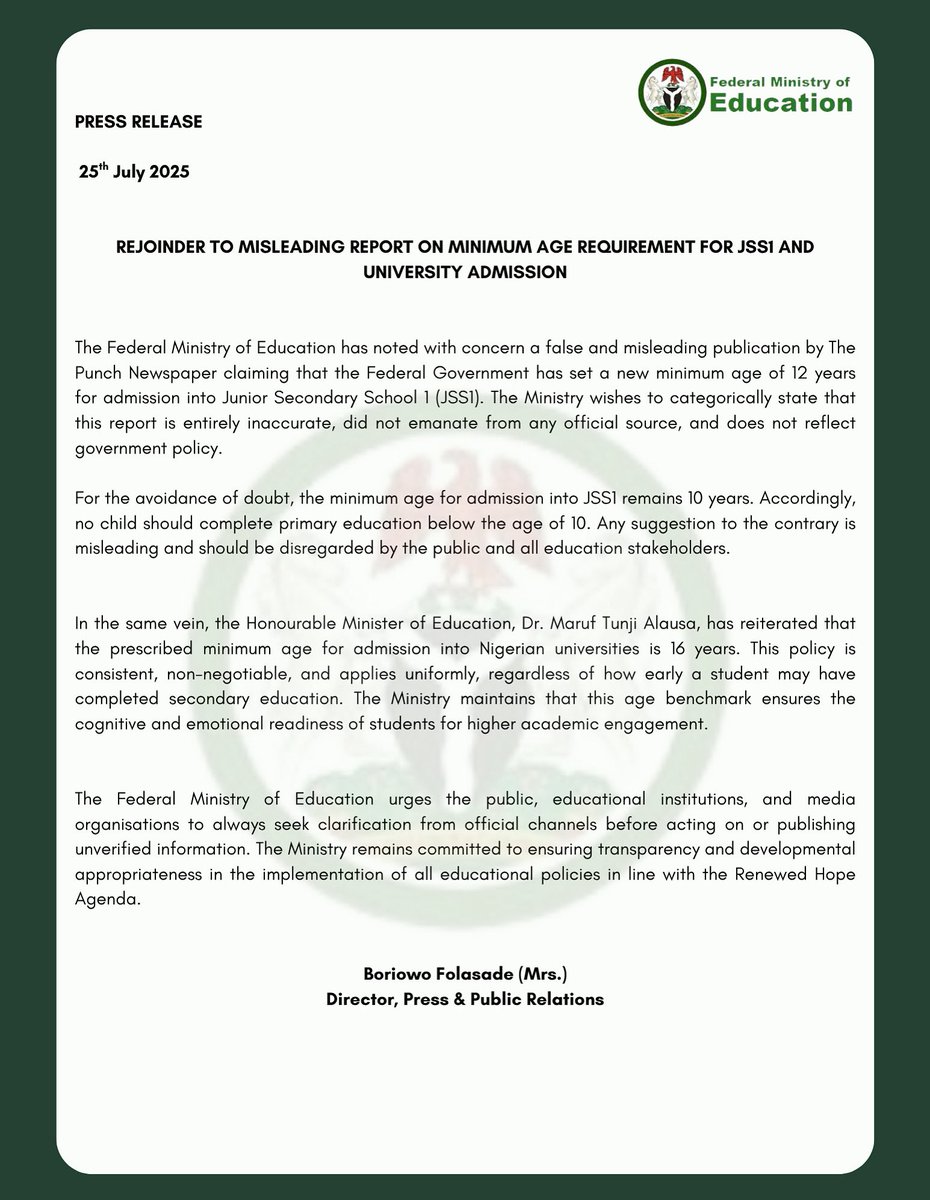 The FG has not raised the minimum age for JSS1 to 12. It remains 10 years.

University admission age is still 16—firm, consistent, and non-negotiable.

Let’s verify facts before spreading misinformation.

#fakenews