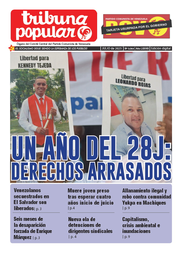 _TribunaPopular's tweet image. #JULIO Ya está disponible Tribuna Popular, órgano del @PCV_Venezuela
📰UN AÑO DEL 28J: DERECHOS ARRASADOS
✍️EDITORIAL | Democracia secuestrada
✅Descarga goo.su/aQmNk