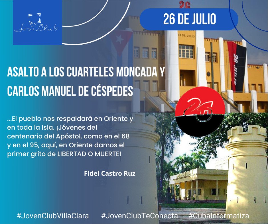 Hoy se conmemora el Aniversario 72 del asalto a los cuarteles Moncada y Carlos Manuel de Céspedes #CubaViveEnSuHistoria #JovenClubVillaClara #JovenClubTeConecta #JovenClubXCuba