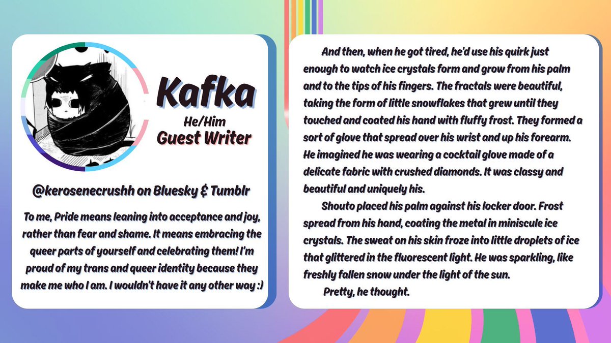 BNHAPrideZine's tweet photo. 🏳️🌈 Guest Spotlight! 🏳️🌈
Our next guest writer is Kafka (@/kerosenecrushh on 🦋 and Tumblr), showing us a side to Shouto that we rarely get to see!
#pride #lgbt #lgbtqia #bnha #mha #zinepromo #guestannouncement #guestwriter #writer https://t.co/d87nDzWOJr