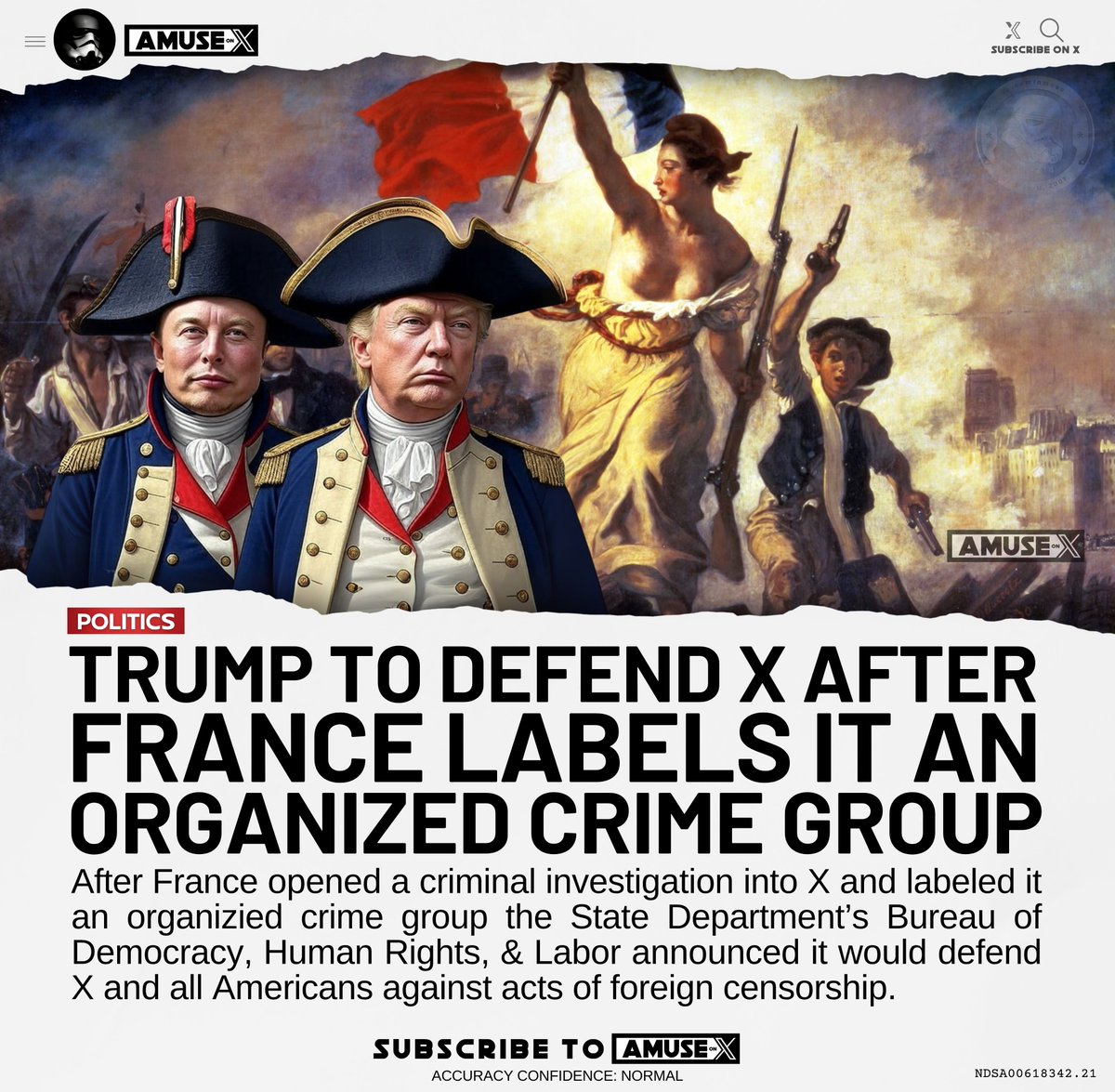 CENSORSHIP: President Trump's State Department has announced it is coming to the defense of Elon Musk's X after France labeled it an organized crime group and opened a criminal investigation. 

The State Department's DLR stated, "As part of a criminal investigation, an activist