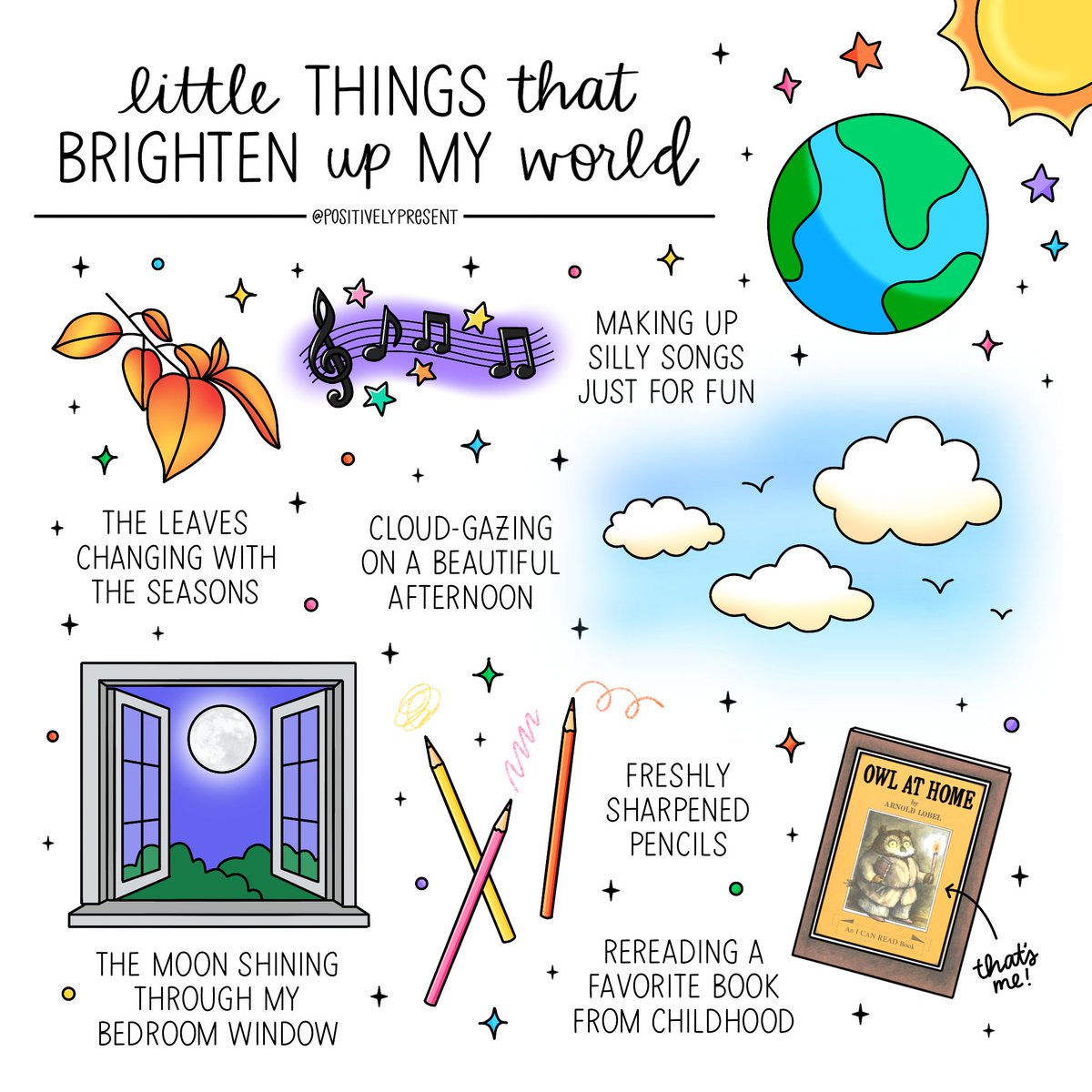 What little things brighten up your world? The world can be a dark place, but there are many little things that bring light to our lives.