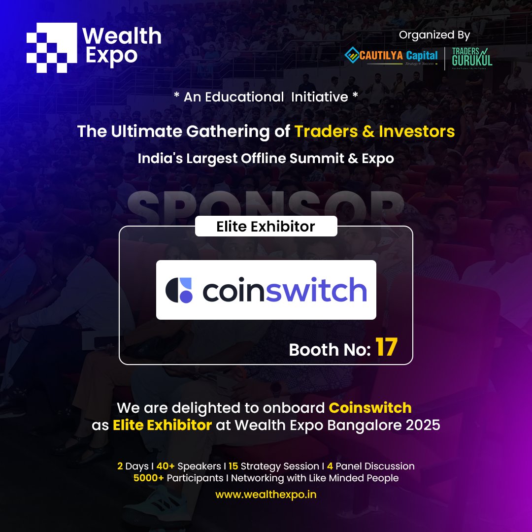 We are delighted to onboard <a href="/CoinSwitch/">CoinSwitch: India's Simplest Crypto App 🚀</a>  as Elite Exhibitor at WEALTH EXPO Bangalore 2025 .

📍𝐁𝐨𝐨𝐭𝐡 17

We would like to extend our warmest welcome at WEALTH EXPO Bangalore 2025, India's largest and the most enriching offline conference for Traders &amp; Investors.

WEALTH EXPO