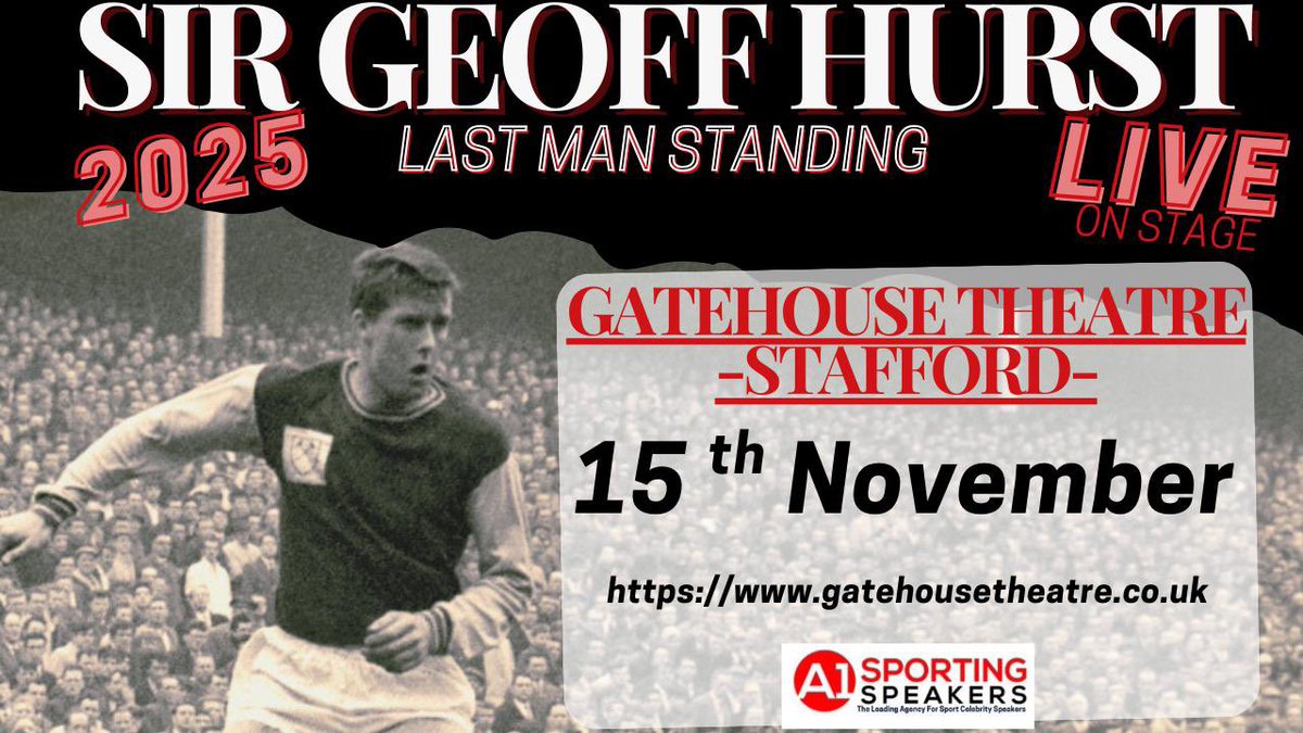 TheGeoffHurst's tweet image. GATEHOUSE THEATRE STAFFORD 15/11/25 
tickets online now. #1966 #England #WestHam #WHU