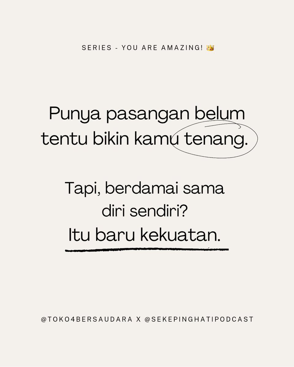 sekepinghatii_'s tweet photo. Fase sendiri gak harus buru-buru diakhiri. Kamu boleh kok bahagia tanpa label ‘diambil orang’. Cerita dong, apa hal paling kamu syukuri dari fase single ini? 
.
Series "You are Amazing!" - @sekepinghatii_ x @toko4bersaudara https://t.co/U85btdrWFG
