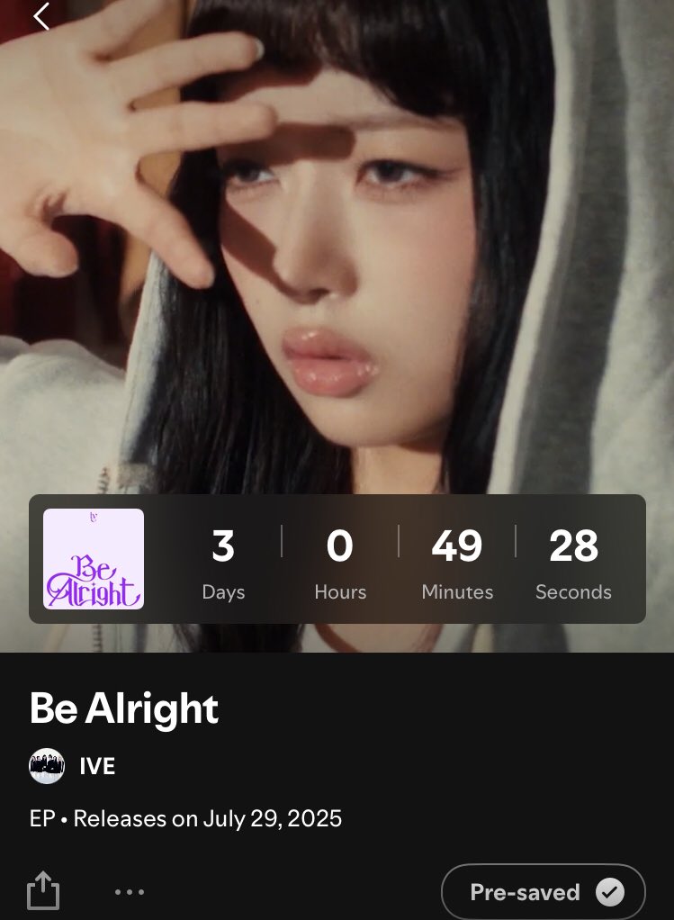ive_stream's tweet image. [💿] PRE-SAVE REMINDER 

Pre-save &apos;Be Alright&apos; EP on Spotify with all your available accounts. 

Track List
1) Dare Me
2) Be Alright
3) Accendio- Japanese Version
4) Blue Heart-Japanese Version
5) WOW- Japanese Version

🔗open.spotify.com/prerelease/1T2…

#IVE #IVE_Be_Alright