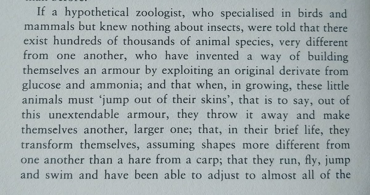 TheEsteemedFox's tweet image. Primo Levi on the mindboggling sci-fi-ness of insects

From his essays Other People&apos;s Trades