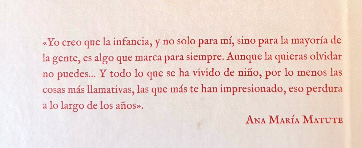 «La infancia es más larga que la vida», Primera memoria.

Matute lo dijo muchas veces en entrevistas también, y se refería a que lo que vivimos de niños nos marca de forma más profunda y duradera que lo que viene después.
Se cumplen 100 años del nacimiento de #AnaMaríaMatute