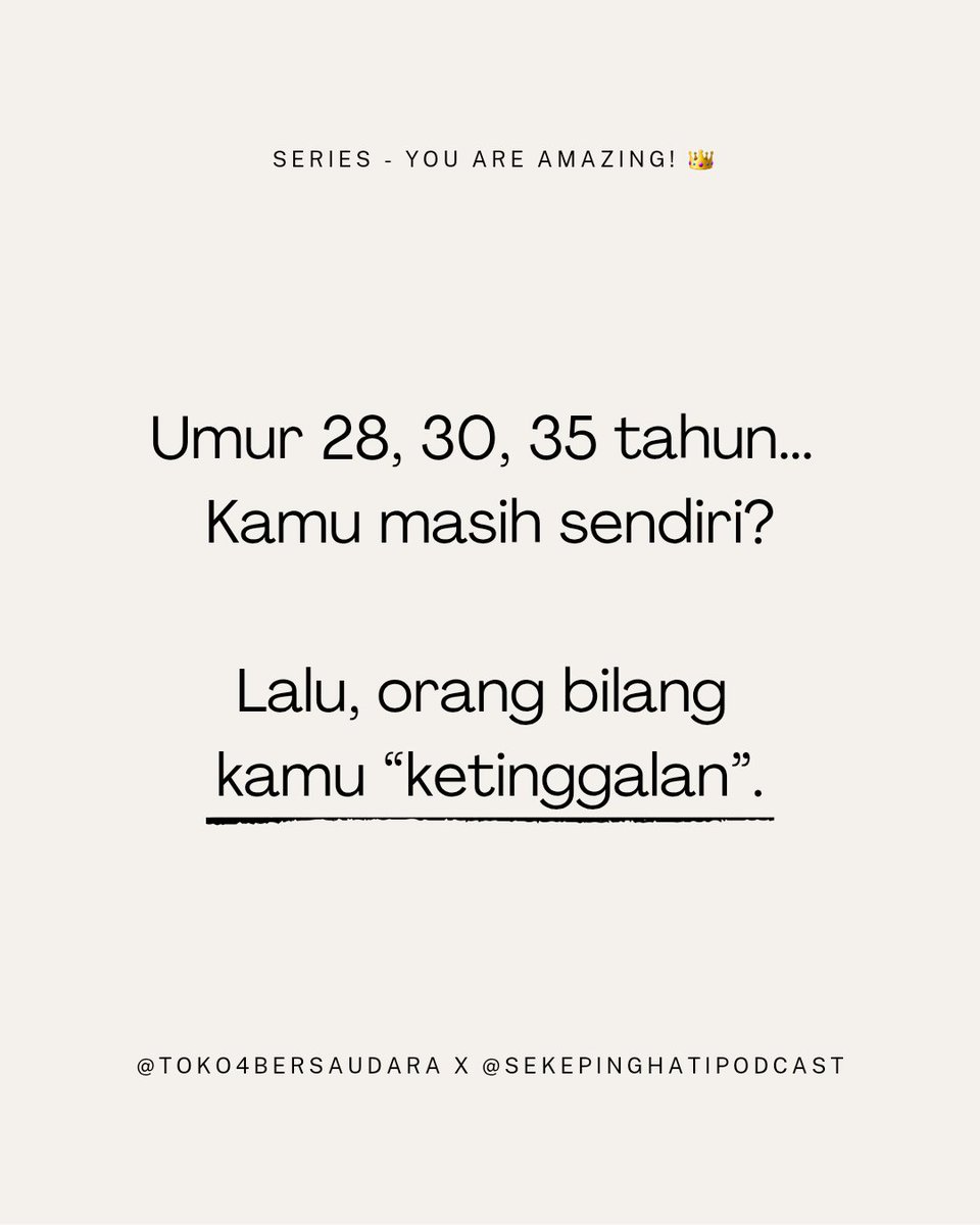 sekepinghatii_'s tweet photo. Buat kamu yang sering ngerasa ‘terlambat’ karena belum nikah… pelan-pelan ya. Yuk cerita, kalimat apa yang paling kamu butuh denger saat ini? 
.
Series "You are Amazing!" - @sekepinghatii_ x @toko4bersaudara https://t.co/ka2QrkkOx5