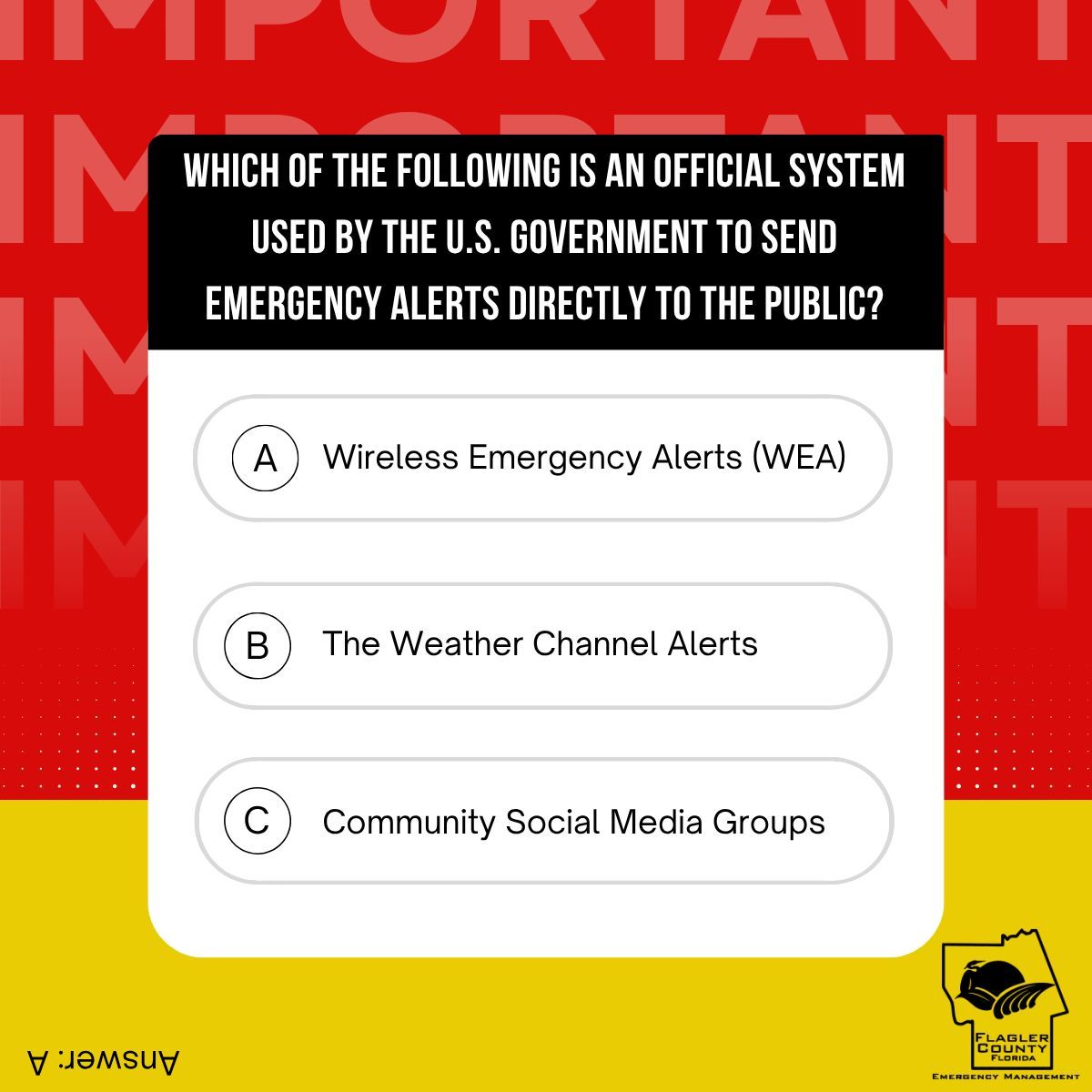 FlaglerEOC's tweet image. ๐จ TRIVIA TIME! ๐จ
Which of the following is an official system used by the U.S. government to send emergency alerts directly to the public? ๐
Drop your answer in the comments! ๐ฌ
๐ Then check the bottom left corner of the image (๐ upside down) to see if you got it right.
