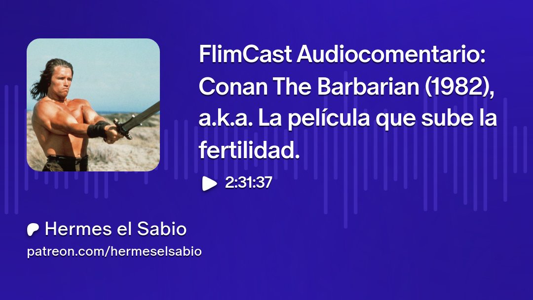 Praetorian Hermes (@hermeselsabio) on Twitter photo ¿Le gustaría ver CONAN THE BARBARIAN (1982) escuchando los comentarios de <a href="/oscarsalas/">Óscar Salas</a>, <a href="/_filmico/">fílmico.tv</a>, <a href="/DrMalo/">Paulo Quinteros</a> y su servidor? Dele play al audiocomentario FlimCast al mismo tiempo que le da play a la película en Disney+ y páselo chancho: patreon.com/posts/flimcast… ¿Le gustaría ver CONAN THE BARBARIAN (1982) escuchando los comentarios de <a href="/oscarsalas/">Óscar Salas</a>, <a href="/_filmico/">fílmico.tv</a>, <a href="/DrMalo/">Paulo Quinteros</a> y su servidor? Dele play al audiocomentario FlimCast al mismo tiempo que le da play a la película en Disney+ y páselo chancho: patreon.com/posts/flimcast…