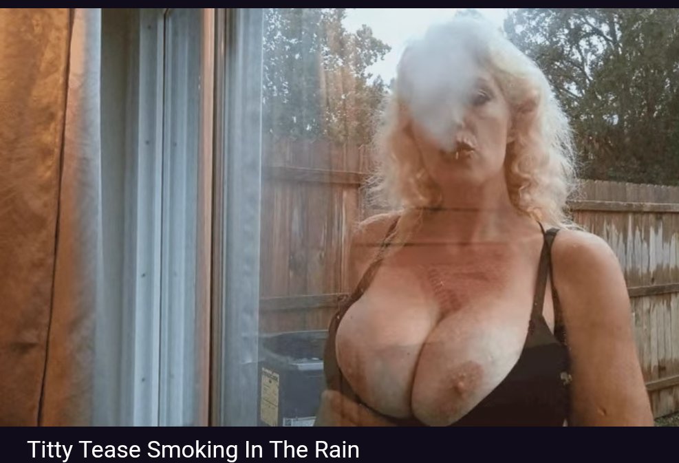 Brand New Video Available!!?
Titty Teaser Smoking In the Rain
clips4sale.com/5974