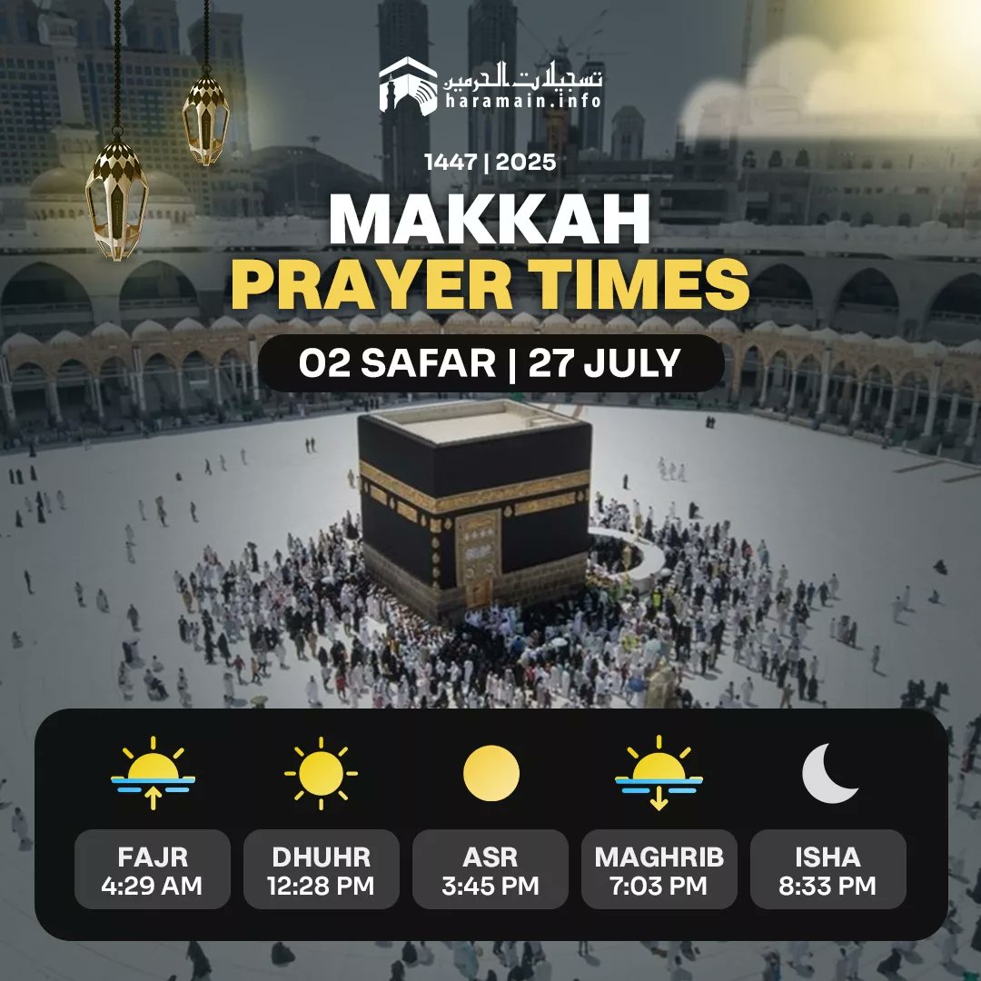 HaramainInfo's tweet image. Daily Prayer Times in Haramain
โข 02 Safar - 27 July โข
#HaramainInfo #Muharram #1447h