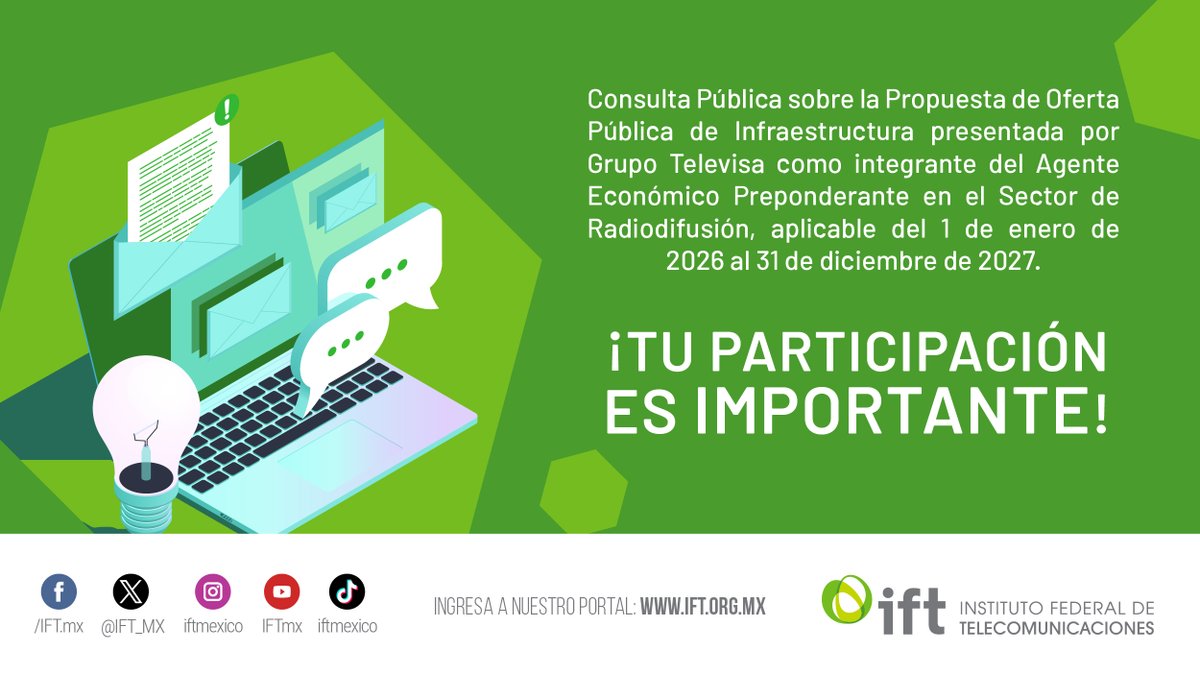 IFT_MX's tweet image. #ConsultaPública sobre la Propuesta de Oferta Pública de Infraestructura presentada por Grupo Televisa como integrante del Agente Económico Preponderante en el Sector de Radiodifusión, aplicable del 1 de enero de 2026 al 31 de diciembre de 2027.
Participa: ift.org.mx/industria/cons…