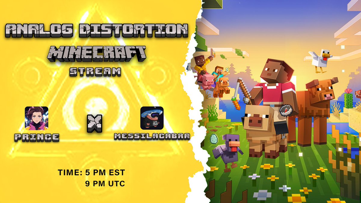 R0yalprince1's tweet image. Analog Distortion Minecraft Stream
This stream symbolizes working together, side by side with @DylanOnAvax
With his vast experience and knowledge about Minecraft, and my quick learning of games.
We bring forward a stream that will be spectacular!
Date: 26th of July
Time: 9 PM…