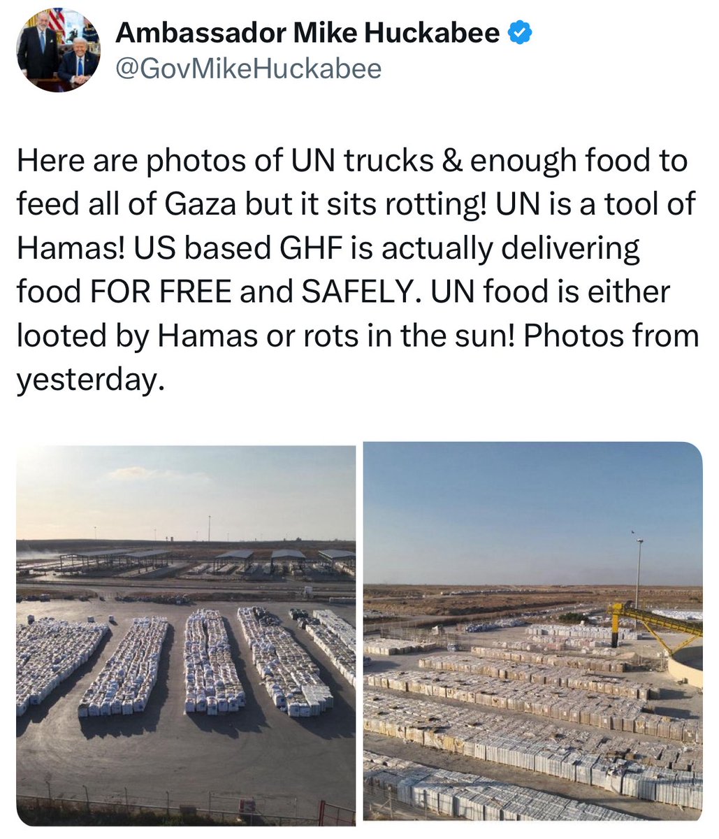 BREAKING: Ambassador Huckabee directly calls out the UN for not doing its job.

This is a U.S. official directly saying that the IDF is not responsible for any famine in Gaza. Why doesn’t the media report this exactly?