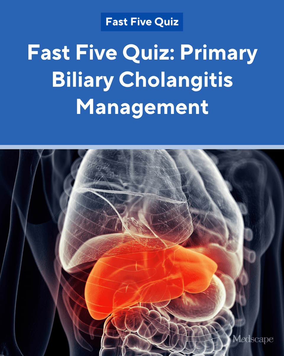 Medscape's tweet image. How much do you know about the management of primary biliary cholangitis? Test your knowledge with this quick quiz: ms.spr.ly/6016s1cCO