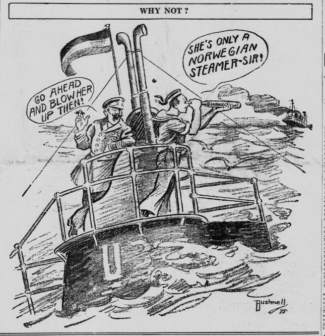 ThisDayInWWI's tweet image. German military officials on U-Boat. Man on right possibly Alfred von Tirpitz
Detroit Times Jul 26 1915 Subs Up Against International Law
The Topeka State Journal Jul 20 1915 prints this E. A. Bushnell cartoon
She's only a Norwegian Steamer Sir!
Go Ahead and Blow her up then