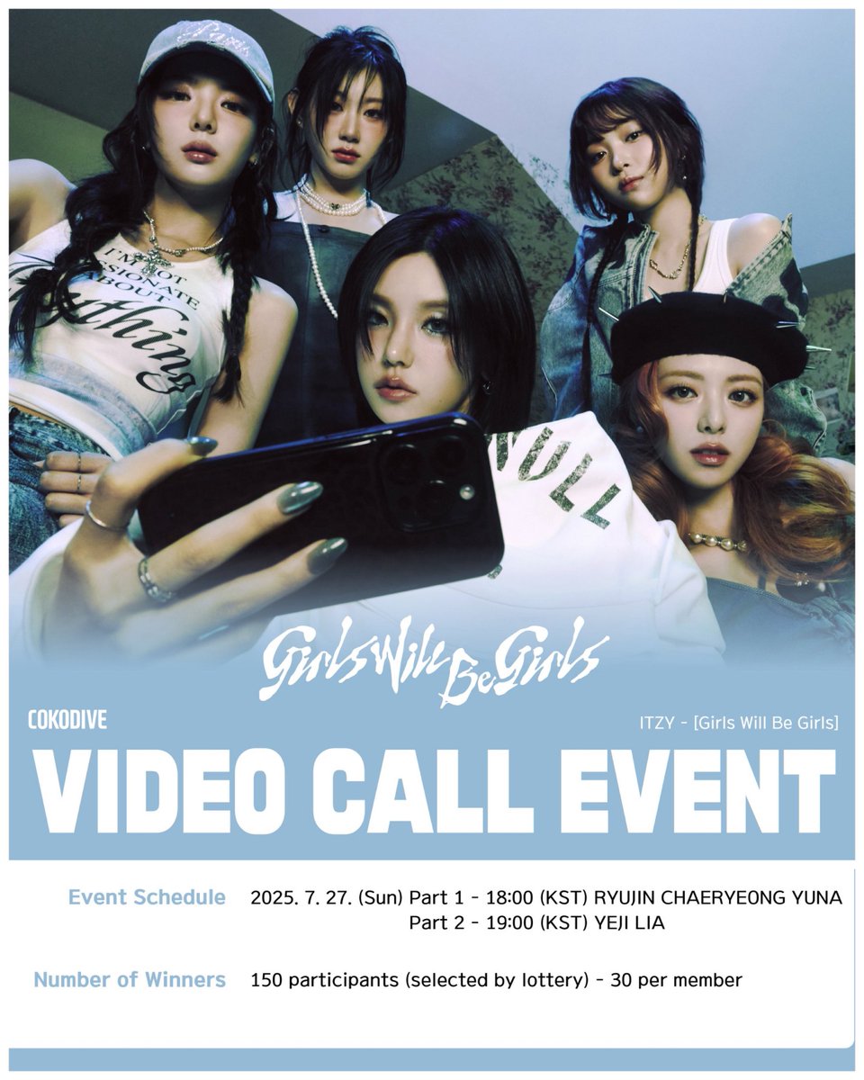ITZYelite's tweet image. 250727 ๐
ITZY SCHEDULE
๐ฑ COKODIVE VIDEO CALL EVENT
๐ 18:00 (KST) RYUJIN-CHAERYEONG-YUNA ๐ 19:00 (KST) YEJI-LIA
#ITZY #MIDZY
#ITZY_GirlsWillBeGirls