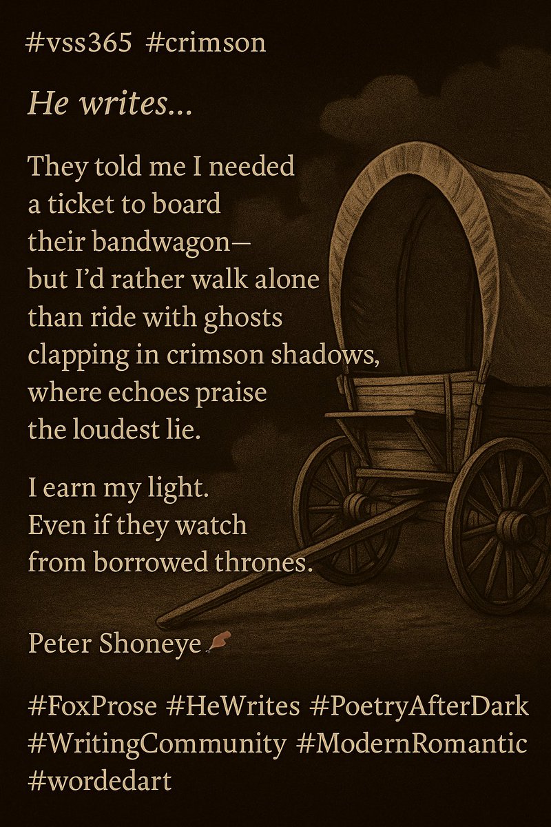 petershoneye's tweet image. #vss365 #crimson
🖋️ He writes…
They told me I needed a ticket
to board their bandwagon—
but I’d rather walk alone
than ride with ghosts
clapping in crimson shadows,
where echoes praise the loudest lie.
I earn my light.
Even if they watch
from borrowed thrones.
—Peter Shoneye…