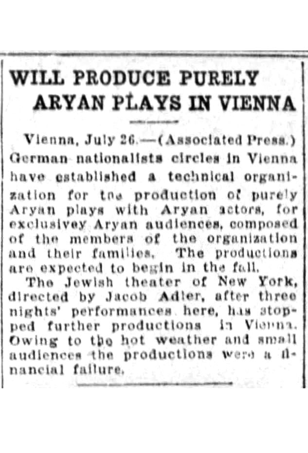 100YearsAgoNews's tweet image. July 26, 1925: Vienna’s antisemites have formed an “organization for the production of purely Aryan plays with Aryan actors, for exclusively Aryan audiences.” This comes after Jacob Adler’s New York-based Yiddish theatrical troupe performed in the Austrian capital.