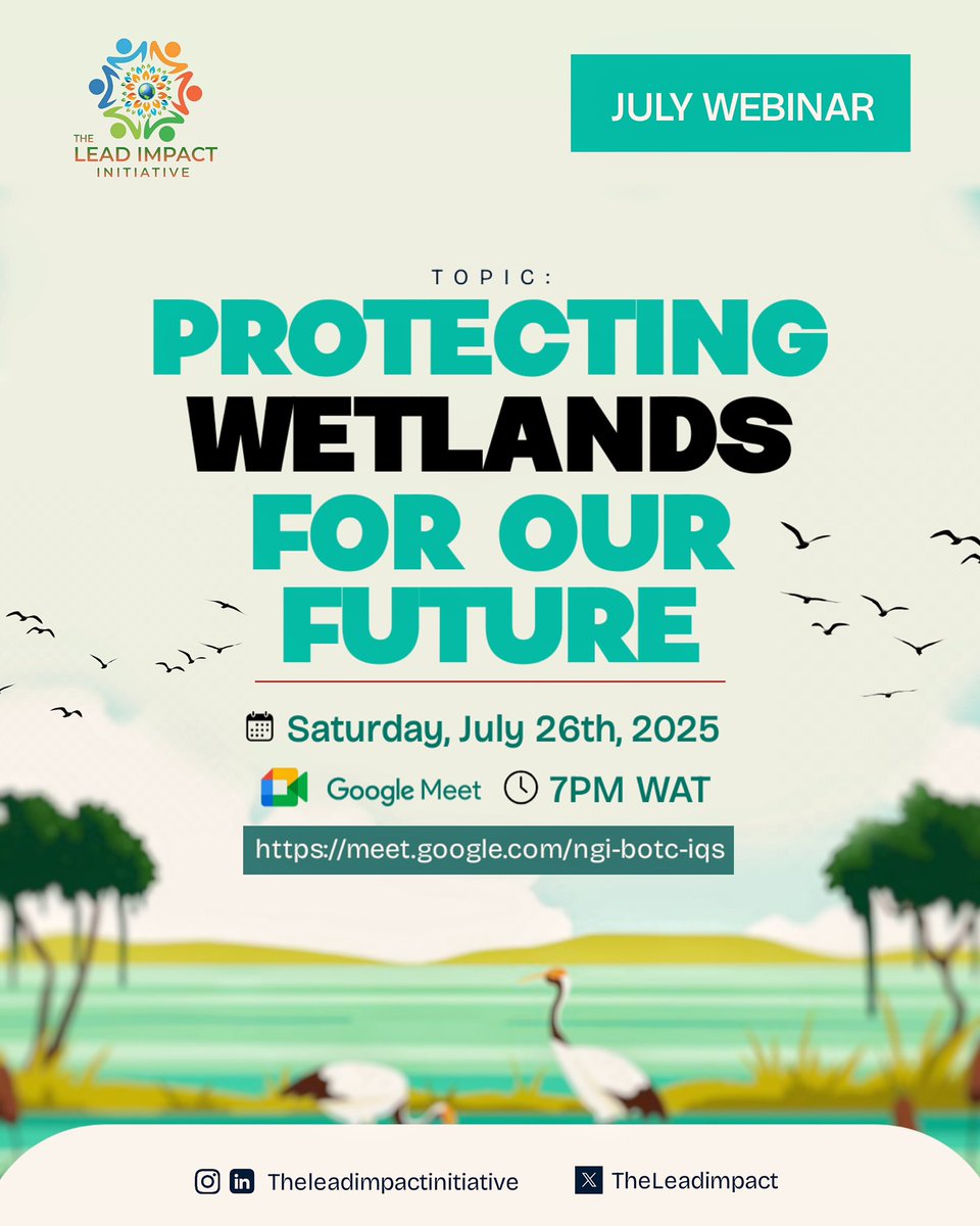 Protecting Wetlands for Our Future
📅 Saturday, July 26th, 2025
🕖 7PM WAT
📍 Google Meet

meet.google.com/ngi-botc-iqs
