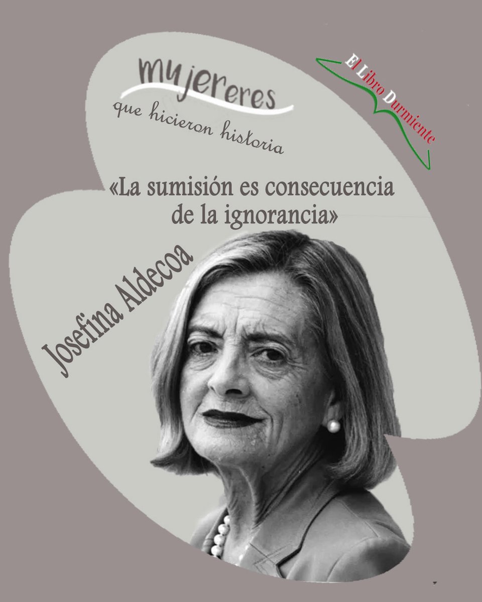 ellibrodurmient's tweet image. #Mujeresquehicieronhistoria Josefina Aldecoa escritora y pedagoga.

«La sumisión es consecuencia de la ignorancia»