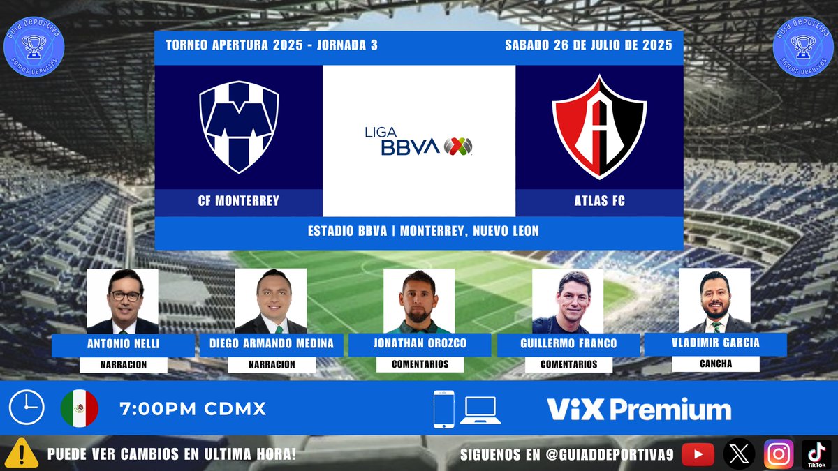 Guía Deportiva9 (@guiadeportiva9) on Twitter photo 🤠 <a href="/Rayados/">Rayados</a> 🆚 <a href="/AtlasFC/">Atlas FC</a> 🦊
💻📱 <a href="/VIX/">ViX</a> Premium
🎙 <a href="/Antonio_Nelli/">Antonio Nelli</a>
🎙 <a href="/DiegoArmaMedina/">Diego Armando Medina ✋🏻</a>
🎙 <a href="/jona_orozco/">Jonathan Orozco</a>
🎙 Guillermo Franco
🎙 <a href="/VladimirGarciaG/">Vladimir García</a>
⏰ 7PM/CDMX
#LigaBBVAMX #Apertura2025 Jornada 3 #ElMejorFutEnTUDN #SabadoFutbolero #SomosDeportes #SomoGuia #GuiaDeportiva9 🤠 <a href="/Rayados/">Rayados</a> 🆚 <a href="/AtlasFC/">Atlas FC</a> 🦊
💻📱 <a href="/VIX/">ViX</a> Premium
🎙 <a href="/Antonio_Nelli/">Antonio Nelli</a>
🎙 <a href="/DiegoArmaMedina/">Diego Armando Medina ✋🏻</a>
🎙 <a href="/jona_orozco/">Jonathan Orozco</a>
🎙 Guillermo Franco
🎙 <a href="/VladimirGarciaG/">Vladimir García</a>
⏰ 7PM/CDMX
#LigaBBVAMX #Apertura2025 Jornada 3 #ElMejorFutEnTUDN #SabadoFutbolero #SomosDeportes #SomoGuia #GuiaDeportiva9