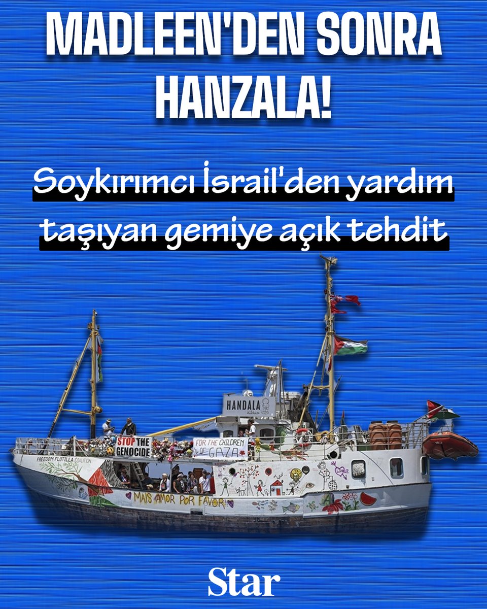 stargazete's tweet image. Madleen'den sonra Hanzala! Soykırımcı İsrail'den yardım taşıyan gemiye açık tehdit
Geçtiğimiz ay Gazze'ye yardım götürmek amacıyla yola çıkan Madleen gemisine el koyan soykırımcı İsrail'in gözü bu kez Hanzala gemisinde. Soykırım ordusu yetkililerinin, Gazze Şeridi'ne insani…