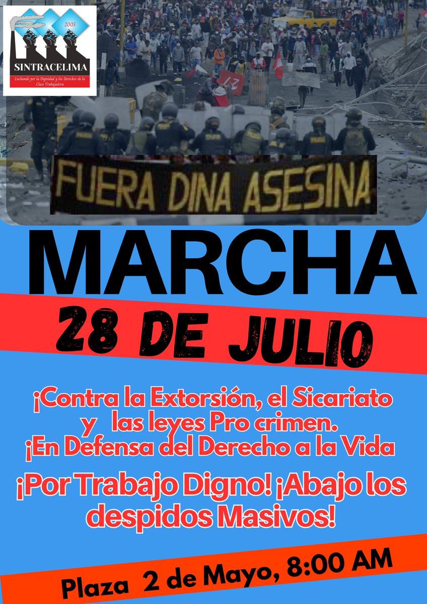 28 DE JULIO A MOVILIZARNOS
POR SOLUCION A LAS DEMANDAS DE LA CLASE TRABAJADORA Y EL PUEBLO
UNAMOS NUESTRA VOZ DE PROTESTA EN LAS CALLES CON UNA PLATAFORMA EN COMUN:
¡NO MAS SICARIATO!
¡NO MAS CORRUPCIÓN!
¡NO MAS ABUSOS LABORALES!
¡FUERA DINA Y EL CONGRESO!
¡PARO NACIONAL AHORA!