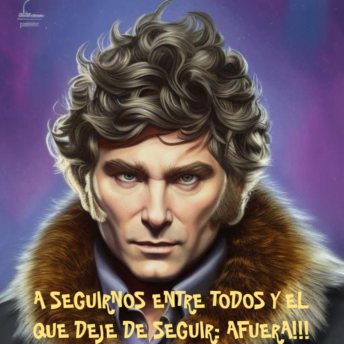 A SEGUIRNOS ENTRE TODOS Y EL QUE DEJE DE SEGUIR: AFUERA!!!