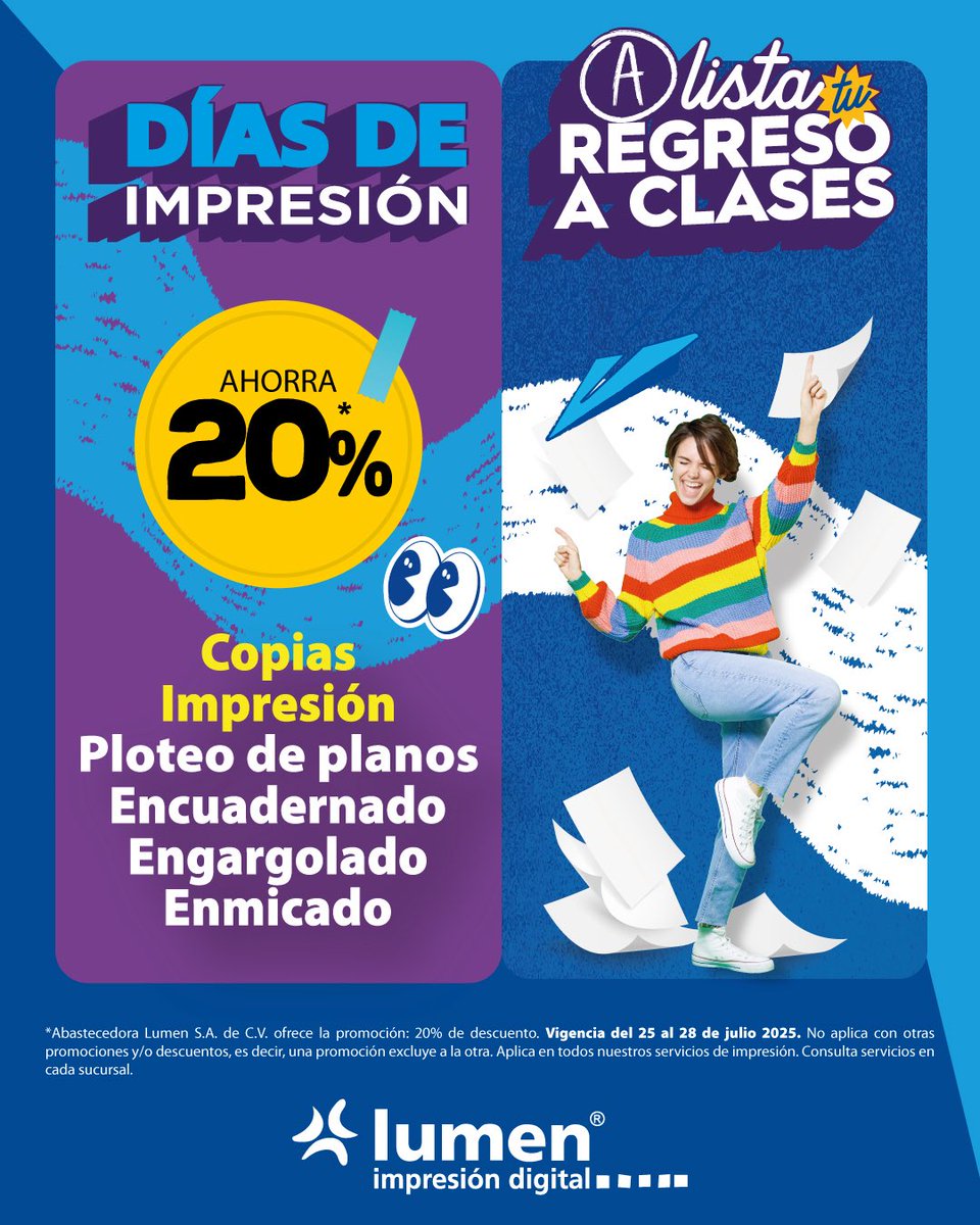 🖨️ ¡Llegaron los Días de Impresión a Lumen!

📚 Prepárate para el regreso a clases con un 20% de descuento en:

📄 Copias
📐 Ploteo de planos
📘 Encuadernado
📎 Engargolado
✨ Enmicado

🗓️ Vigencia del 25 al 28 de julio 2025

📍Disponible en todas nuestras sucursales que cuenten