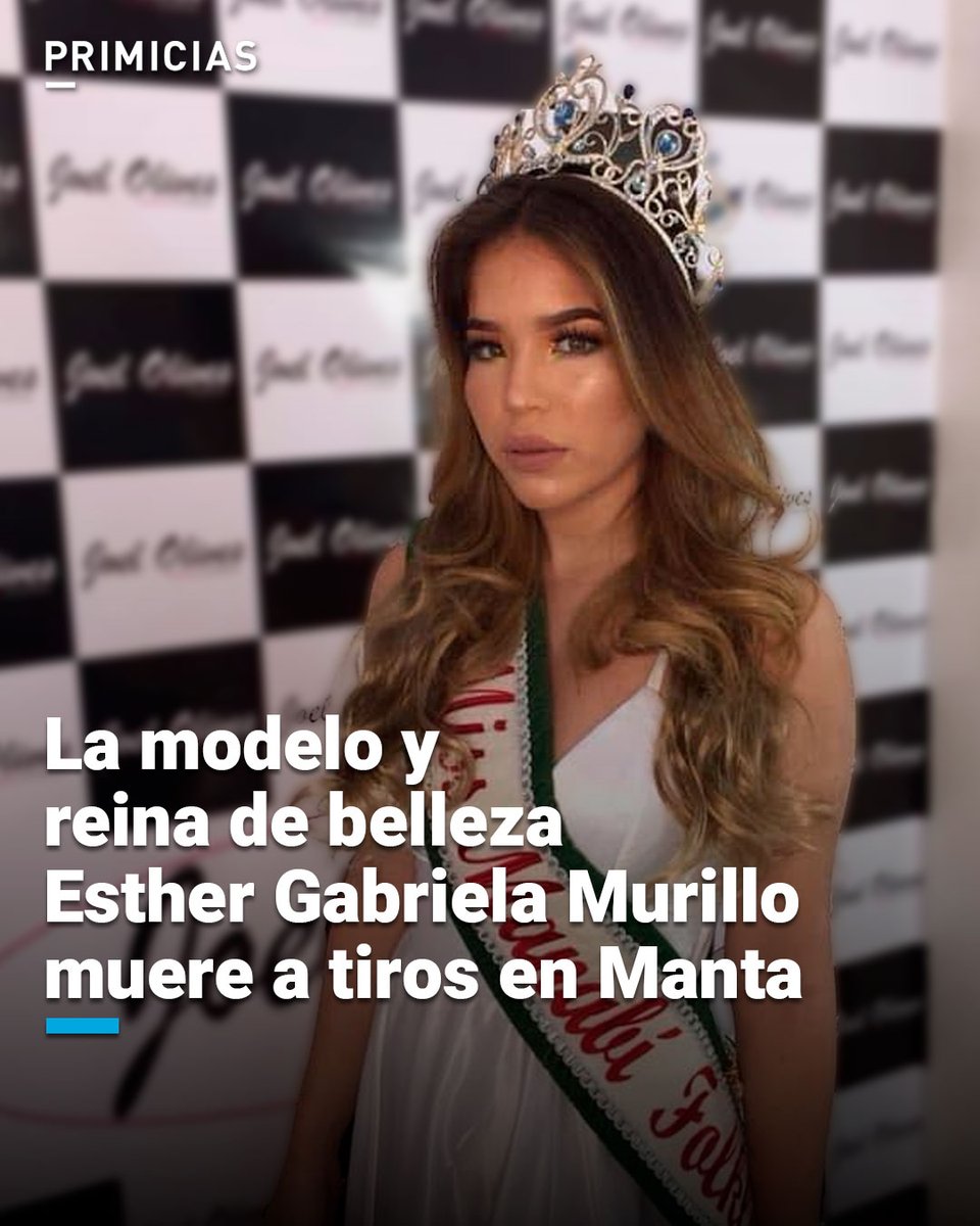 Primicias's tweet image. Esther Gabriela, oriunda del Pedernales, era una destacada figura dentro de los reinados y pasarelas. El atentado dejó además dos heridos. prim.ec/sqM750WvFJm
