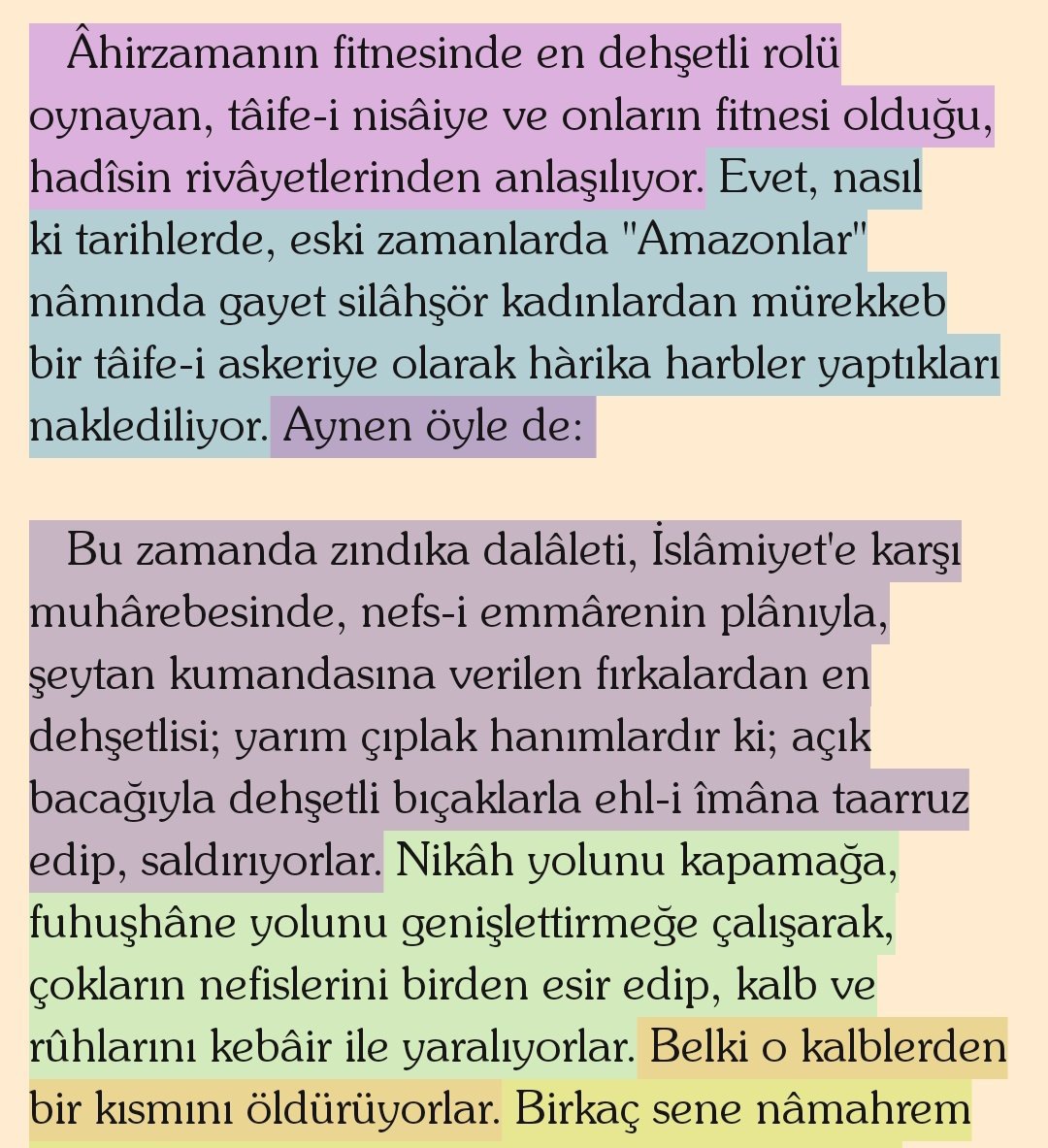 Fitne-i âhirzamanın mahiyeti bana göründü ki;
o fitnenin en dehşetlisi ve cazibedarı, kadınların yüzsüz yüzünden çıkıyor.

İHTİYARI SELBEDİP, pervane gibi sefahet ateşine atıyor.
Ve bir dakika hayat-ı dünyeviyeyi, senelerle hayat-ı bâkiyeye tercih ettiriyor.

Ben bir gün sokağa