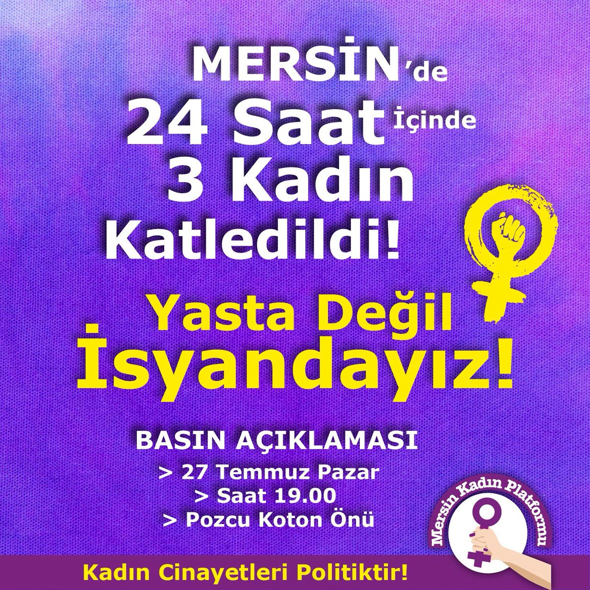 Mersin'de 24 saat içinde 3 kadın ailelerindeki erkekler tarafından öldürüldü. İktidarın aile yılı  kadınları katlediyor!  Öfkemiz büyük, isyanımız büyük! 

Katledilen kadınların isyanıyla sokaktayız.
#BelkısKeskin #TürkanSöylemez
#AygülÇınar 
🗓 27 Ağustos Pazar
🕑 19.00
📍 Pozcu