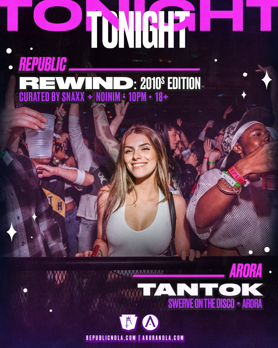 💿 TONIGHT! 💿

REPUBLIC - REWIND: 2010's Edition ft. SNAXX + NOINIM!

ARORA - TANTOK + Swerve On The Disco!

Scoop up your tix NOW at republicnola.com &amp; aroranola.com!