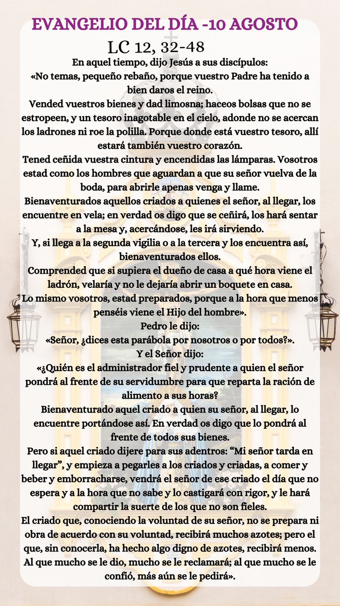 Hoy XIX Domingo del Tiempo Ordinario y festividad de San Lorenzo Mártir os dejamos el Santo Evangelio para su lectura y reflexión