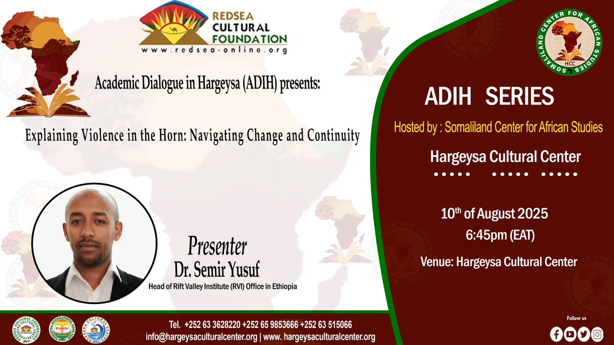 Join us tonight at 6:45 with Dr. Semir Yusuf, Head of Rift Valley Institute (RVI) Office in Ethiopia, for his presentation titled: “Explaining Violence in the Horn: Navigating Change and Continuity” at Somaliland Centre for African Studies (SCAS) at the Hargeysa cultural Center.