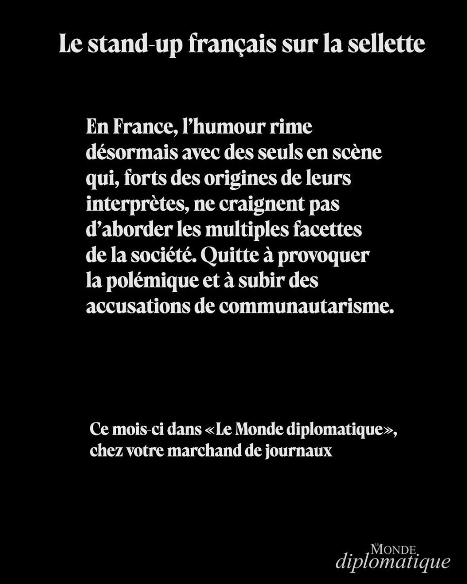 Le stand-up français sur la sellette 
monde-diplomatique.fr/2025/08/ORIGNA…