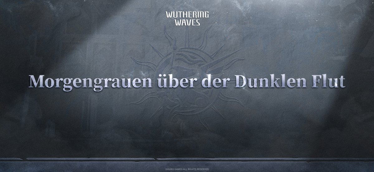 „Auf Glanz der Sonne, auf Klarheit des Mondes“
—Hier, blasen Sie das Jagdhorn von Septimont.

„Morgengrauen über der Dunklen Flut“
—Hier, umarmen Sie das Finale von Rinascita.

#WutheringWaves