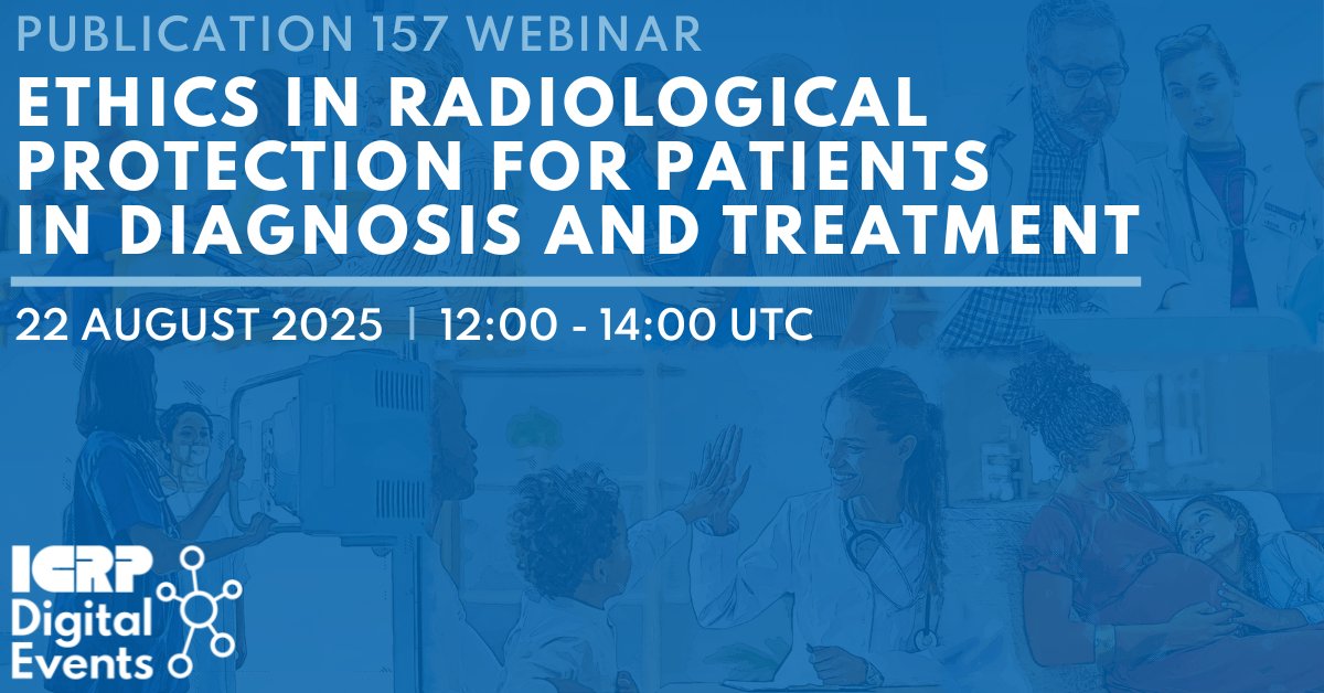 Join us for our next free Digital Event!

On 22 August 2025, members of ICRP Task Group 109 will present Publication 157 on Ethics in Radiological Protection for Patients in Diagnosis and Treatment.

Read more and register here: ow.ly/ypqh50WBXgy

#Ethics #ICRP