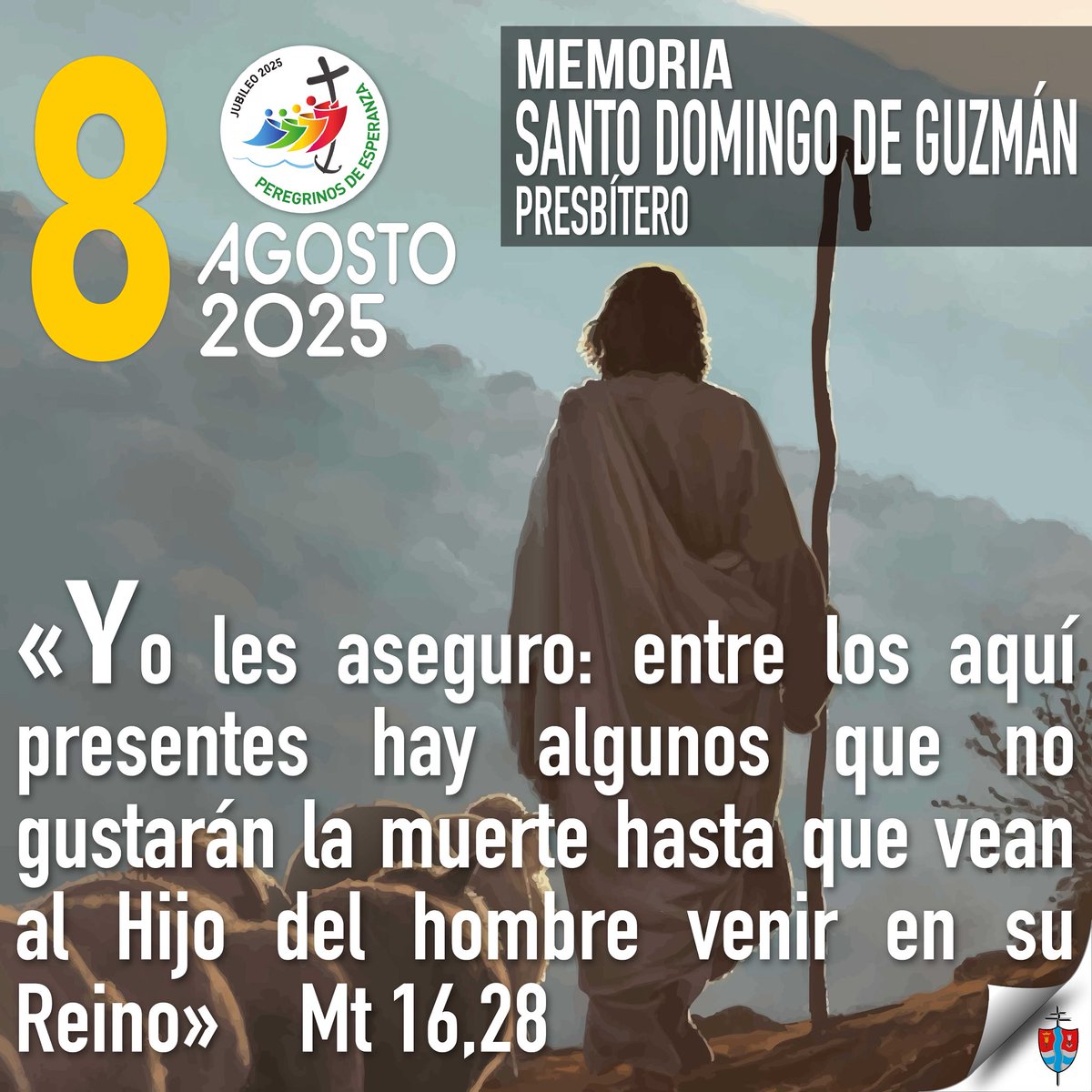 🟡 Un pedacito de Evangelio agosto 8 de 2025•Memoria de Santo Domingo, sacerdote
 
#Evangeliodeldía #TiempoOrdinario #TuPalabraDaVida