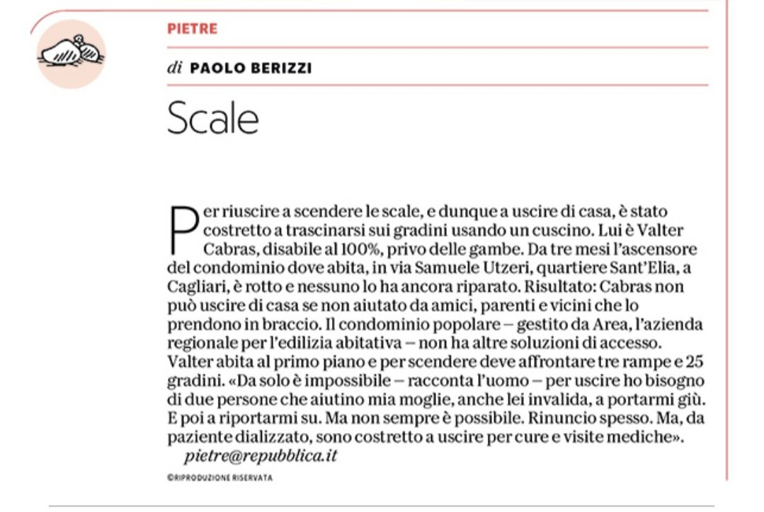 Disabile al 100%, da tre mesi è costretto a farsi prendere in braccio per scendere le scale e uscire di casa per le cure. Ascensore rotta: l'azienda regionale per l'edilizia abitativa non la ripara. La storia di Valter. Cagliari, quartiere Sant'Elia. 

#Pietre
<a href="/repubblica/">Repubblica</a>