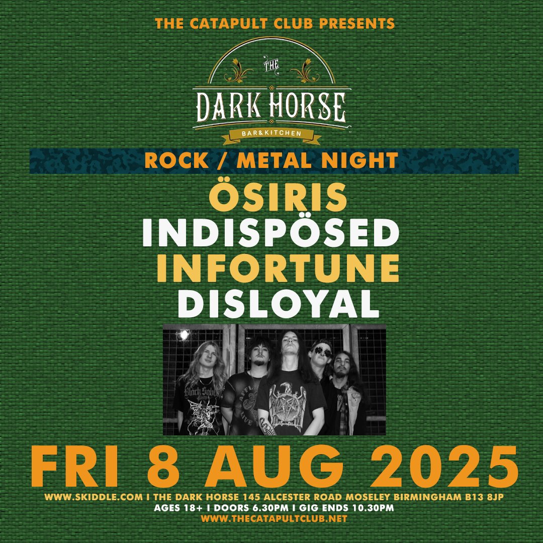 The Catapult Club (@thecatapultclub) on Twitter photo TONIGHT it's time for some ROCK/METAL at <a href="/TheCatapultClub/">The Catapult Club</a> at <a href="/DarkHorseMosele/">Dark Horse Moseley</a> with Ösiris / Indispösed / Infortune / Disloyal. Open to ages 18+ from 7pm - 10.30pm. Advance tickets from - skiddle.com/e/41181822 TONIGHT it's time for some ROCK/METAL at <a href="/TheCatapultClub/">The Catapult Club</a> at <a href="/DarkHorseMosele/">Dark Horse Moseley</a> with Ösiris / Indispösed / Infortune / Disloyal. Open to ages 18+ from 7pm - 10.30pm. Advance tickets from - skiddle.com/e/41181822