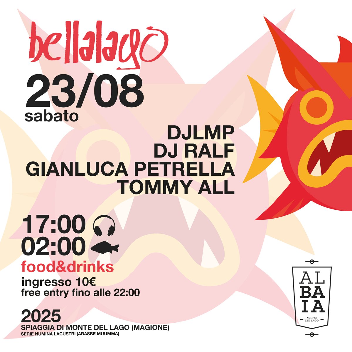 #bellalago 2025
Sabato 23 Agosto @ Albaia, Monte del lago
dalle 17:00 alle 02:00

☆ <a href="/DjRalf__/">DjRalf__</a>
☆ Djlmp
☆ Gianluca Petrella
☆ Tommy All

Free entry fino alle 22:00
€10 dalle 22:00 in poi
Food &amp; Drinks

bellaciao.club
djralf.com
