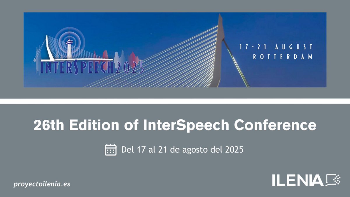 Proyecto Ilenia (@proyecto_ilenia) on Twitter photo 🗣️Esta semana da comienzo en Rotterdam una nueva edición del <a href="/ISCAInterspeech/">INTERSPEECH 2025</a>, evento referente en tecnologías de voz.
📃Y los centros ILENIA presentarán varios artículos científicos.
👉Consulta toda la información del evento en 🔗 proyectoilenia.es/evento/intersp… 🗣️Esta semana da comienzo en Rotterdam una nueva edición del <a href="/ISCAInterspeech/">INTERSPEECH 2025</a>, evento referente en tecnologías de voz.
📃Y los centros ILENIA presentarán varios artículos científicos.
👉Consulta toda la información del evento en 🔗 proyectoilenia.es/evento/intersp…