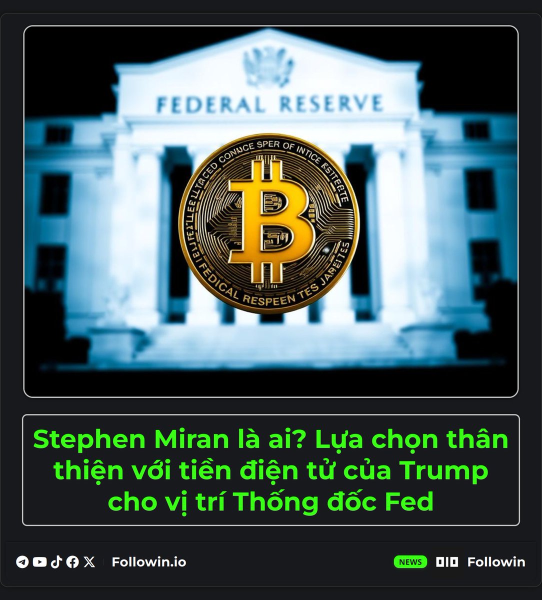 Tổng thống Trump đã đề cử Stephen Miran, nhà kinh tế thân thiện với tiền điện tử, vào Hội đồng Thống đốc Cục Dự trữ Liên bang, thay thế Adriana Kugler đến tháng 01/2026. Động thái này có thể báo hiệu chính sách lãi suất thấp hơn và hỗ trợ tiền điện