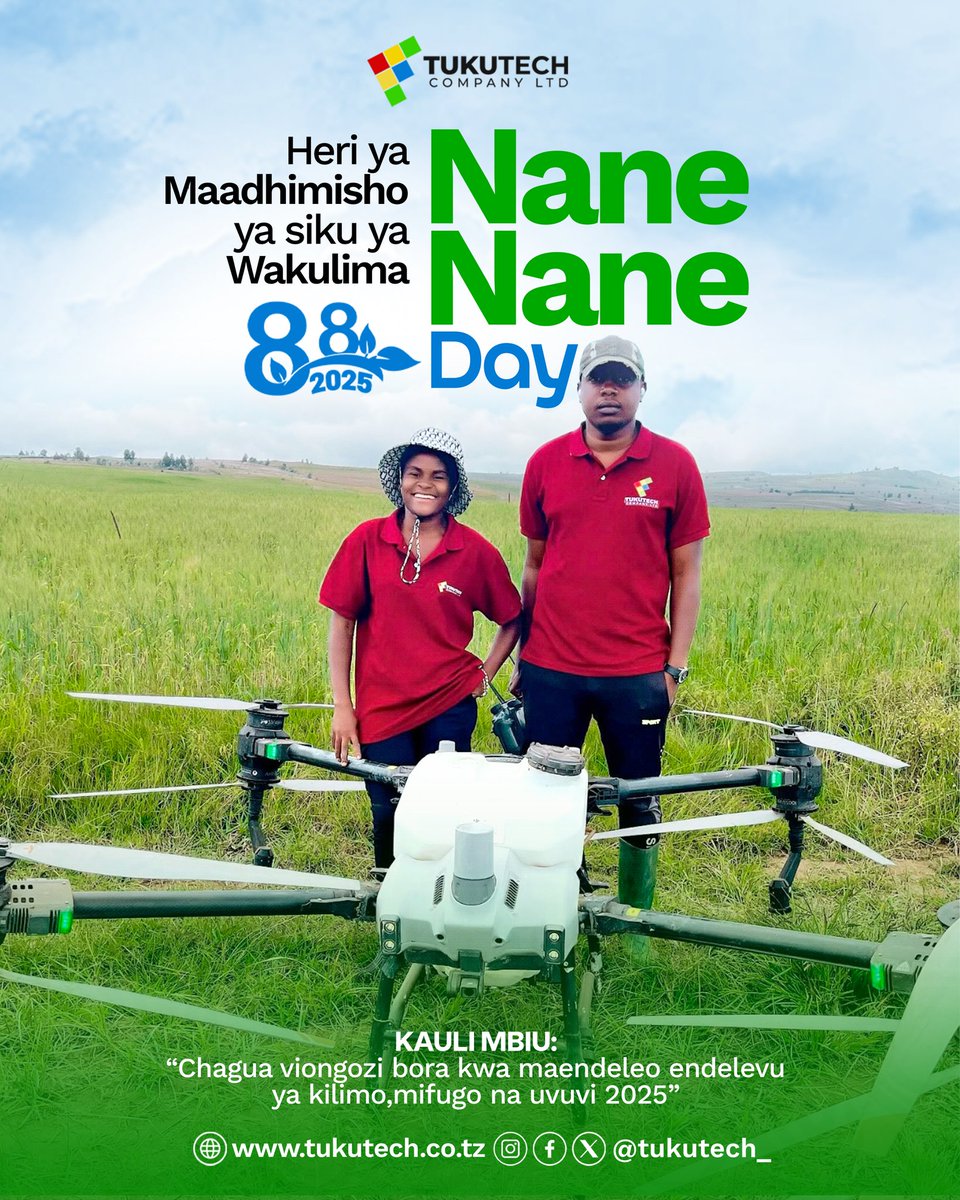 Heri ya #NaneNaneDay 2025 kwa wakulima wote wa Tanzania 🇹🇿!
TukuTech tunajivunia kuunga mkono mapinduzi ya kilimo kupitia teknolojia ya drones zinazomwagilia dawa pamoja na mbolea kwa ufanisi.

🌱🌾
“Chagua viongozi bora kwa maendeleo endelevu ya kilimo, mifugo na uvuvi.”