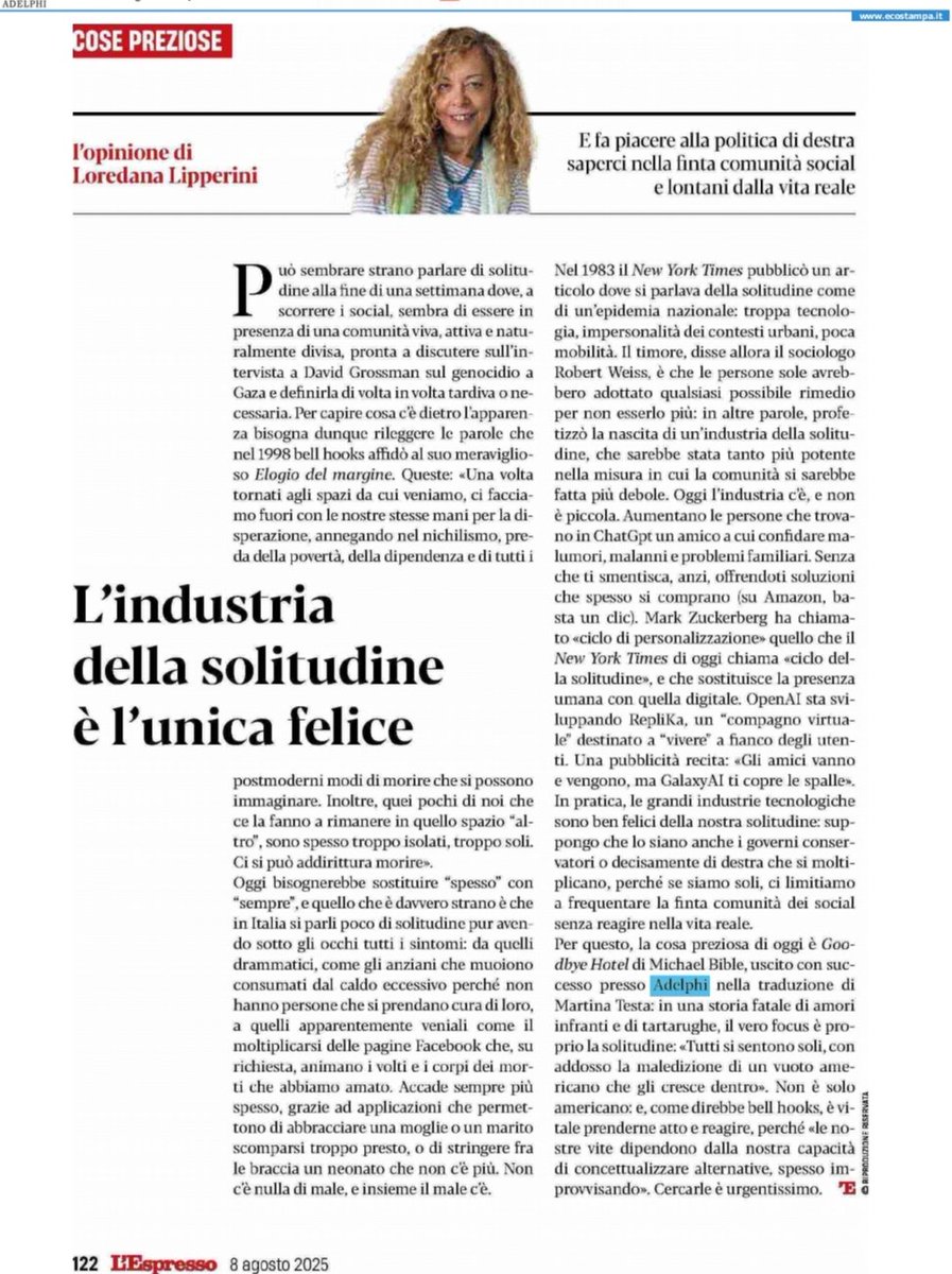 Intanto, la cosa preziosa di oggi su <a href="/espressonline/">L'Espresso</a> è Goodbye Hotel di Michael Bible, <a href="/adelphiedizioni/">Adelphi Edizioni</a> . Perché parla di solitudine, e la riflessione della settimana è sul mercato tecnologico che prospera proprio sulla solitudine.